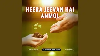 Heera Jeevan Hai Anmol