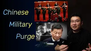 Background of Chinese military leadership purge, what is going on.