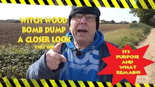 69 . Witch Wood Bomb Dump A Closer Look