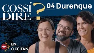 Cossí dire S03#04 | Durenque