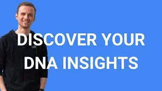 Discover your DNA insights: from Ancestors to Health