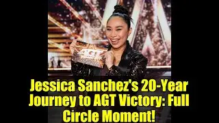 20-летний путь Джессики Санчес к победе в AGT: момент замыкания круга!