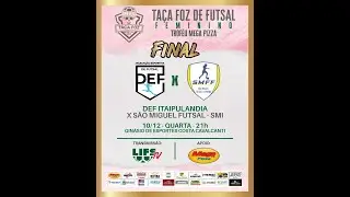 TA&Ccedil;A FOZ DE FUTSAL FEMININO - TROF&Eacute;U MEGA PIZZA - FINAL