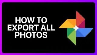 How To Export All Photos From Google Photos Tutorial