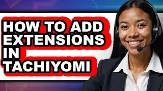 How to Add Extensions in Tachiyomi (full Guide)