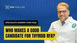 Who Makes a Good Candidate for Thyroid RFA?