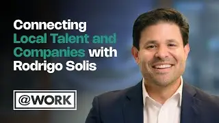 AtWork Spotlight: Connecting Local Talent and Companies with Rodrigo Solis