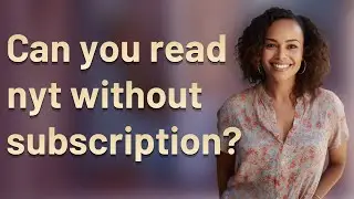 Can you read nyt without subscription?