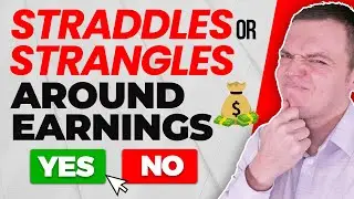 Straddles or Strangles Around Earnings: Is It a Smart Options Strategy?