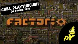 Fall Asleep to Factorio Pyanodon. PART 70. Ultimate Syngas Pt2 (No Commentary)