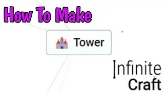 How To Make Tower In Infinite Craft (2024)