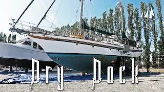 Sailing SV Bully - Ep. 21: Dry Dock