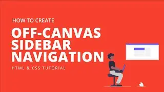 How To Create a Simple Off-Canvas Sidebar Navigation Menu - A beginner HTML and CSS tutorial