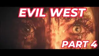 EVIL WEST - PART 4 WALKTHROUGH NO COMMENTARY 4K