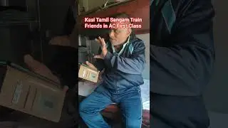 In Kasi Tamil Sangam Train Friends in AC First Class l Sitrula