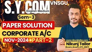 CORPORATE ACCOUNT | FINAL ACCOUNT | NOVEMBER 2024 | S.Y.B.COM SEM-3 | VNSGU