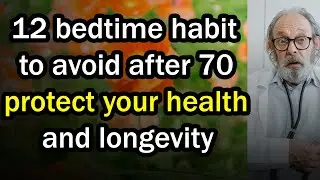 12 Bedtime Habits to Avoid After 70: Protect Your Health and Longevity