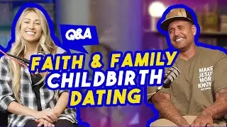 Talking About Dating, Childbirth & Marriage | Q&A with Andrew F Carter & Kyra | EP007