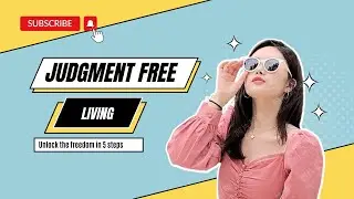 Embracing a Judgment-Free Life: Building a Supportive Community part 1