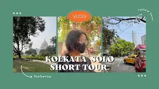 Exploring Kolkata for 12 hours | My Solo Kolkata short tour vlog | Kolkata trip video | #kolkatavlog