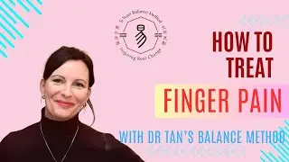 Dr. Tan's Balance Method for Finger Joint Pain: Step-by-Step Guide.