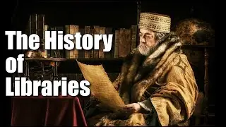 The History of Libraries