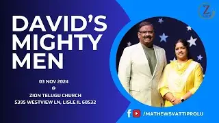 David's Mighty Men || 03-Nov-2024 || Mathews Vattiprolu , Zion Telugu Church Chicago