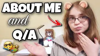 ABOUT ME & Q/A (500+ Subscribers video!)