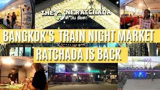 The Famous Bangkok's Train Night Market Ratchada Is Back in Thailand