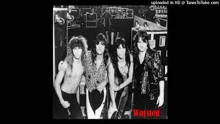 Waysted - Won't Get Out Alive