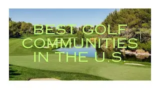Golf Resort Retirement Communities in the United States