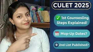 CULET 2025 Counselling Update | ✅ 1st Round Steps Explained | 🗓️ Mop-Up Dates & ➡️ 2nd List Details!