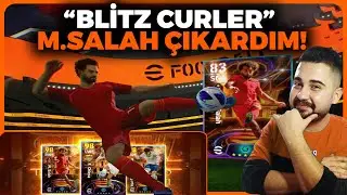 M.SALAH HARİKA PLASE ATIYOR!😱BLİTZ CURLER SHOW TİME'LAR İÇİN TOP AÇTIM! EFOOTBALL 2024 MOBİLE