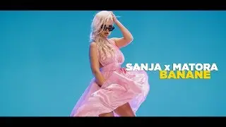 SANJA x MATORA - BANANE (OFFICIAL VIDEO)