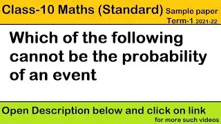 Q17 Which of the following cannot be the probability of an event| class 10 math sample paper