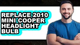 How To Replace 2010 Mini Cooper Headlight Bulb - Step By Step