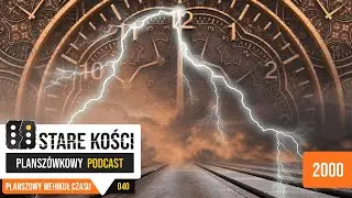 040: Planszowy Wehikuł Czasu: 2000| LISTA |Czyli jak mówić i żyć oraz pan na tronie z ptakiem w ręku