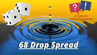 Beginner Craps Betting Strategy: 68 Drop Spread