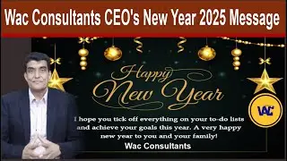 Wac Consultants CEO's New Year 2025 Message