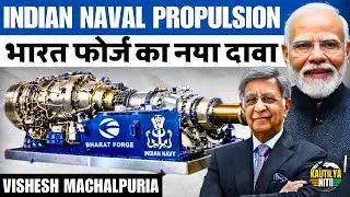 How Bharat Forge Is Powering India&rsquo;s Warships | Naval Propulsion Explained
