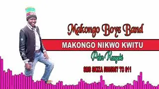 Makongo nikwo kwitu by peter kasyoki (Makongo boys band)