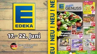EDEKA Prospekt - G&uuml;ltig von 17.06.2024 | Supermarkt Prospekte & Angebote DE