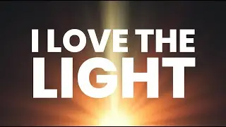 I Love The Light