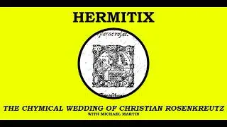 The Chymical Wedding of Christian Rosenkreutz with Michael Martin
