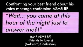 Confronting your best friend about his voice message confession (M4F ASMR RP)(Friends to lovers)