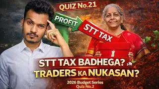 STT Tax High in Budget? 😱 Option Traders ka Bada Nuksan! | Stock Market Quiz 21 | Budget 2026