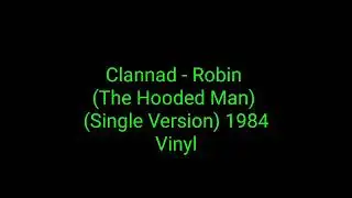 Clannad - Robin (The Hooded Man) (Single Version) 1984 Vinyl_ambient