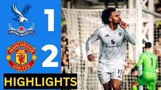 Manchester United vs Crystal Palace (2-1) HIGHLIGHTS | Zirkzee and Mason Mount goal seals Comeback