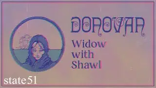 Widow with Shawl (A Portrait) [Mono Mix] by Donovan - Music from The state51 Conspiracy