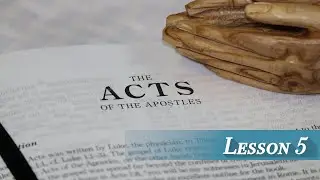 Lesson 5 - Acts 2 Cont.